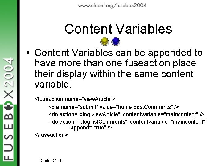 Content Variables • Content Variables can be appended to have more than one fuseaction