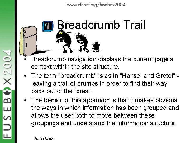 Breadcrumb Trail • Breadcrumb navigation displays the current page's context within the site structure.