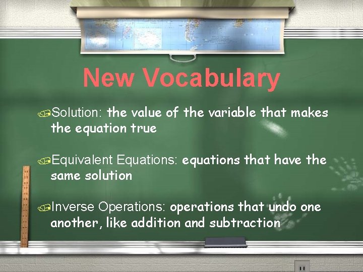 New Vocabulary the value of the variable that makes the equation true /Solution: Equations: