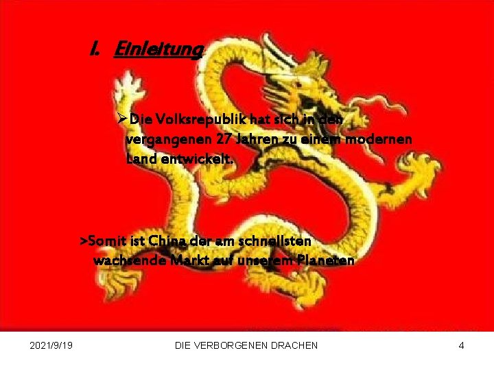 I. Einleitung ØDie Volksrepublik hat sich in den vergangenen 27 Jahren zu einem modernen