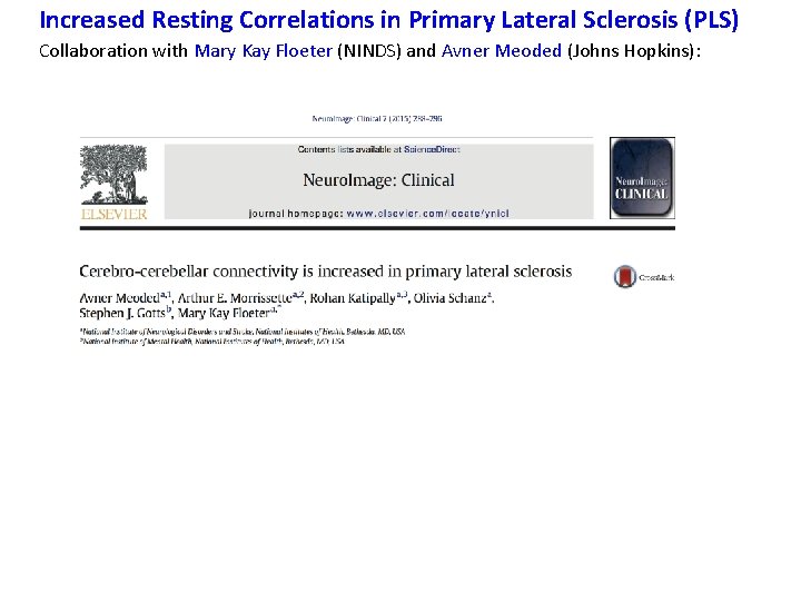 Increased Resting Correlations in Primary Lateral Sclerosis (PLS) Collaboration with Mary Kay Floeter (NINDS)