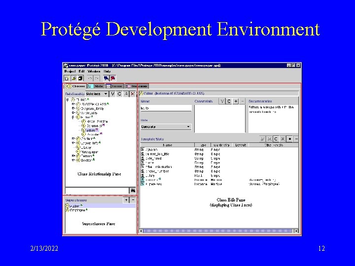 Protégé Development Environment 2/13/2022 12 