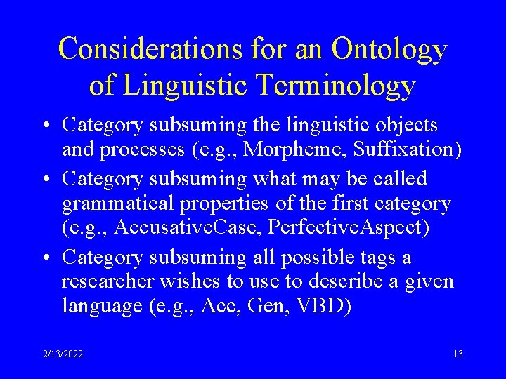 Considerations for an Ontology of Linguistic Terminology • Category subsuming the linguistic objects and