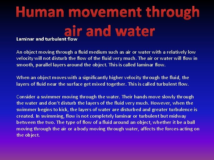 Human movement through air and water Laminar and turbulent flow An object moving through