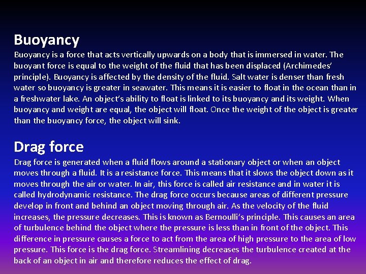 Buoyancy is a force that acts vertically upwards on a body that is immersed