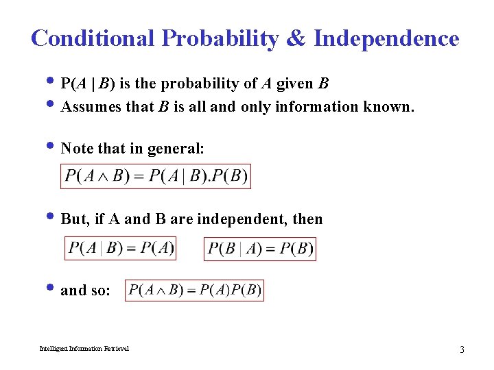 Conditional Probability & Independence i P(A | B) is the probability of A given