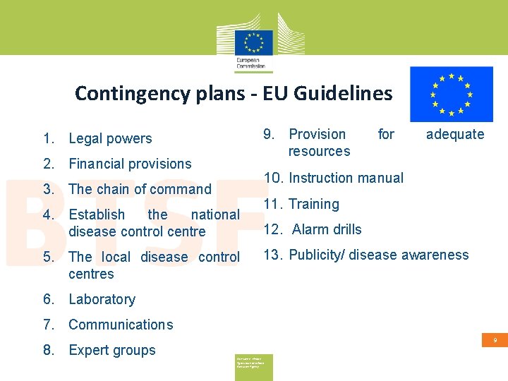 Contingency plans - EU Guidelines 9. Provision resources 1. Legal powers 2. Financial provisions