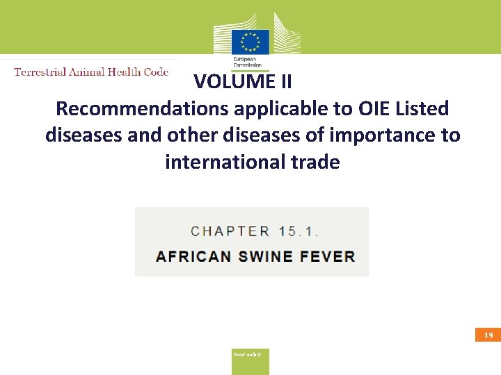 VOLUME II Recommendations applicable to OIE Listed diseases and other diseases of importance to