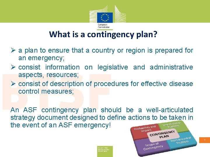 What is a contingency plan? Ø a plan to ensure that a country or