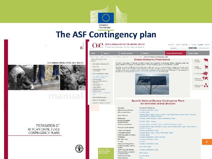 The ASF Contingency plan 8 Consumers, Health, Agriculture and Food Executive Agency 