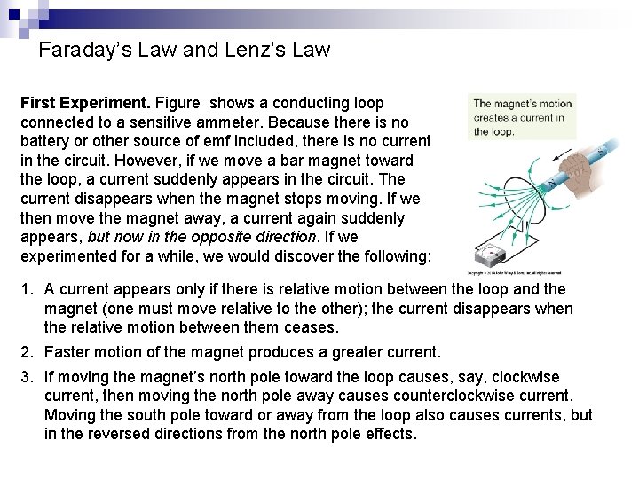 Faraday’s Law and Lenz’s Law First Experiment. Figure shows a conducting loop connected to