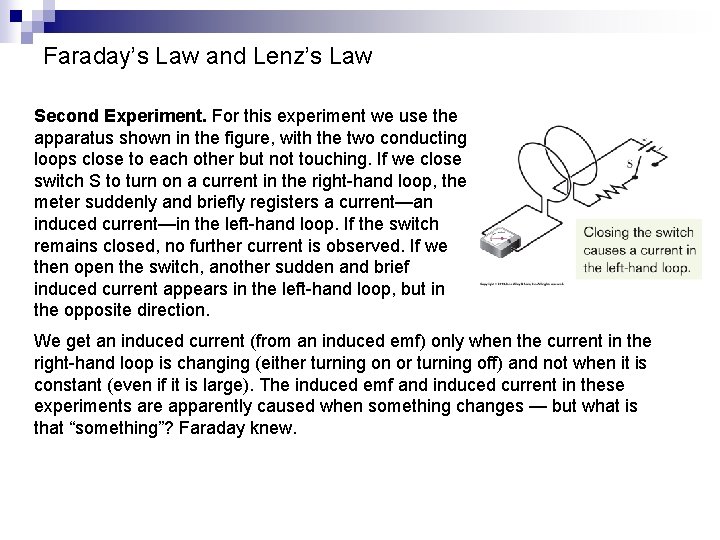 Faraday’s Law and Lenz’s Law Second Experiment. For this experiment we use the apparatus