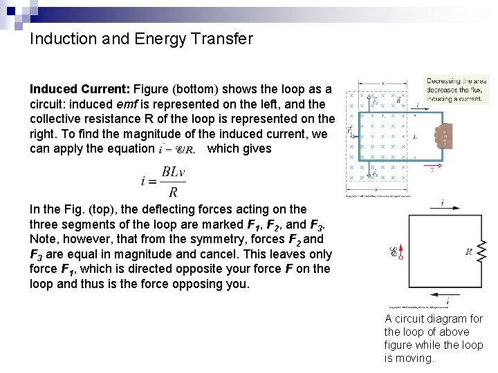 Induction and Energy Transfer Induced Current: Figure (bottom) shows the loop as a circuit: