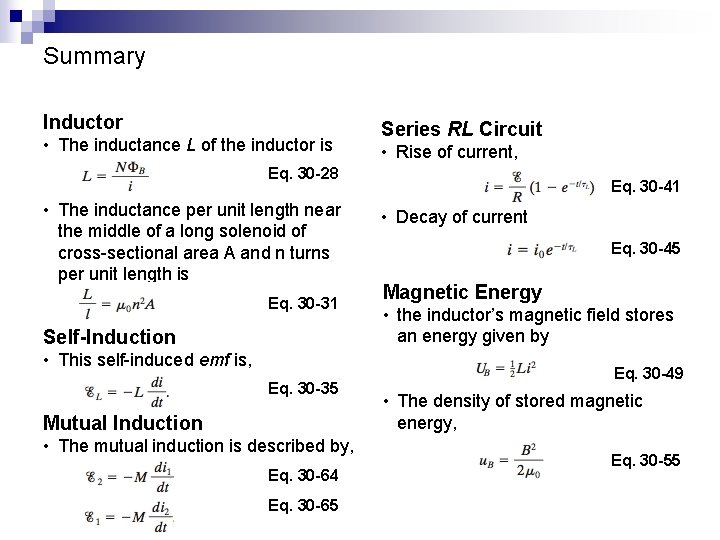 Summary Inductor • The inductance L of the inductor is Series RL Circuit •
