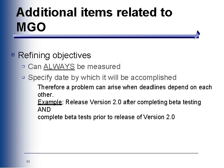 Additional items related to MGO Refining objectives Can ALWAYS be measured Specify date by