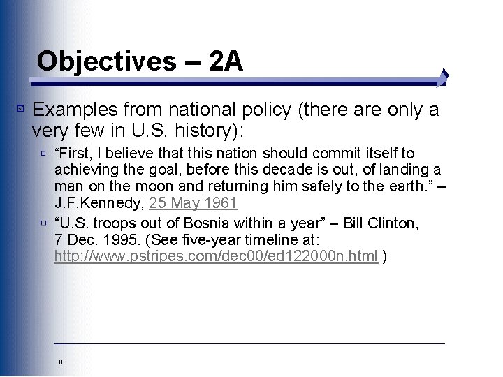 Objectives – 2 A Examples from national policy (there are only a very few
