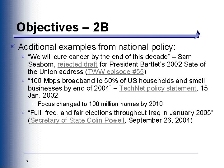 Objectives – 2 B Additional examples from national policy: “We will cure cancer by