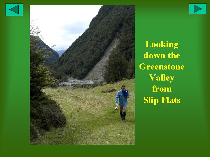 Looking down the Greenstone Valley from Slip Flats 