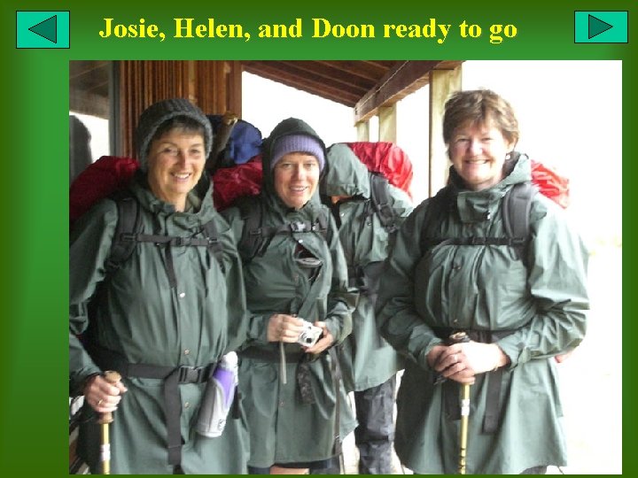 Josie, Helen, and Doon ready to go 