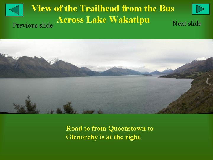 View of the Trailhead from the Bus Across Lake Wakatipu Next slide Previous slide