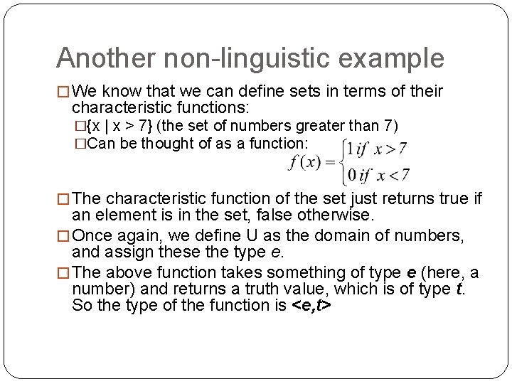 Another non-linguistic example � We know that we can define sets in terms of