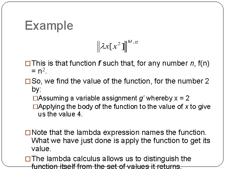 Example � This is that function f such that, for any number n, f(n)