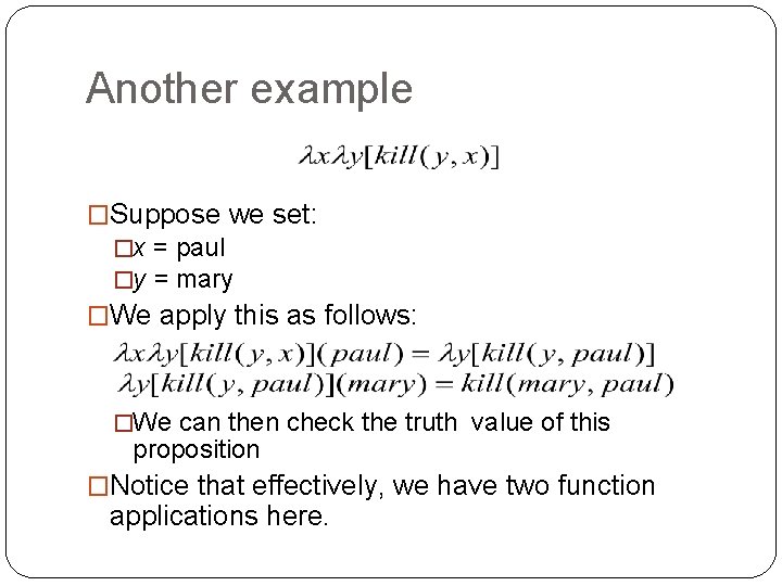 Another example �Suppose we set: �x = paul �y = mary �We apply this