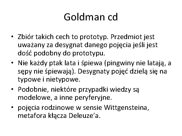 Goldman cd • Zbiór takich cech to prototyp. Przedmiot jest uważany za desygnat danego