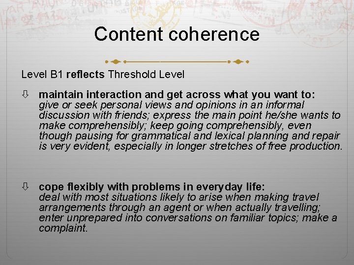 Content coherence Level B 1 reflects Threshold Level maintain interaction and get across what
