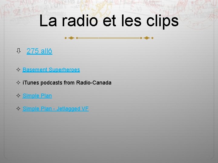 La radio et les clips 275 allô ² Basement Superheroes ² i. Tunes podcasts