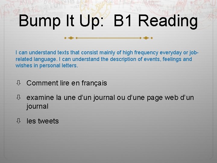 Bump It Up: B 1 Reading I can understand texts that consist mainly of