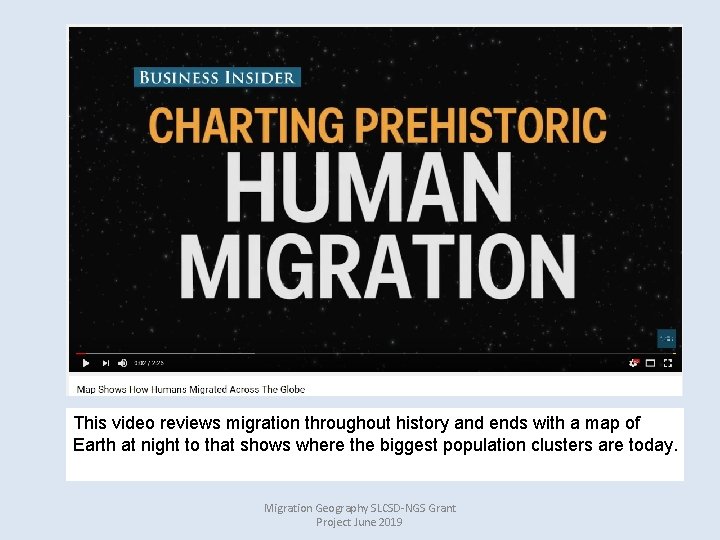 This video reviews migration throughout history and ends with a map of Earth at
