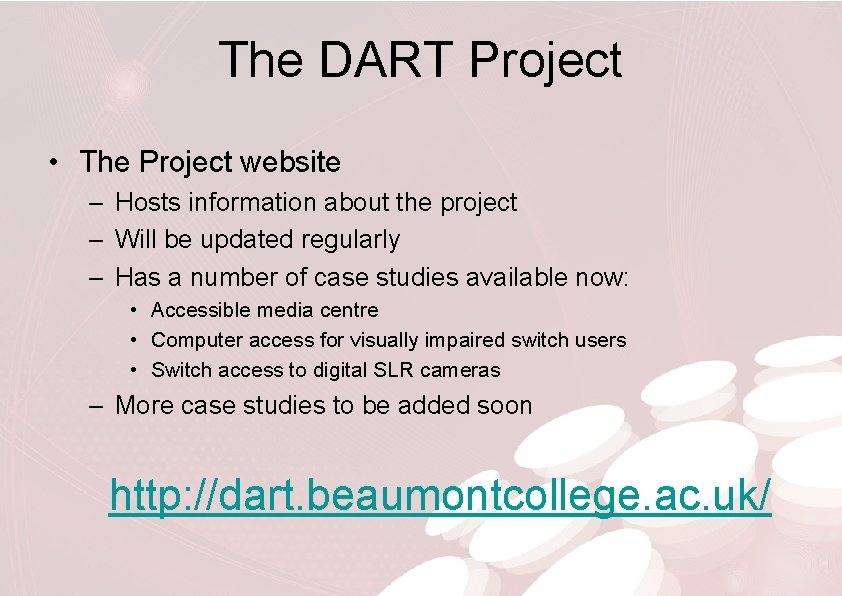 The DART Project • The Project website – Hosts information about the project –