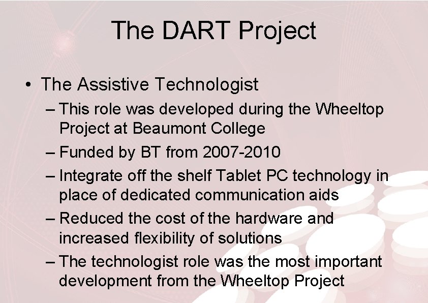 The DART Project • The Assistive Technologist – This role was developed during the