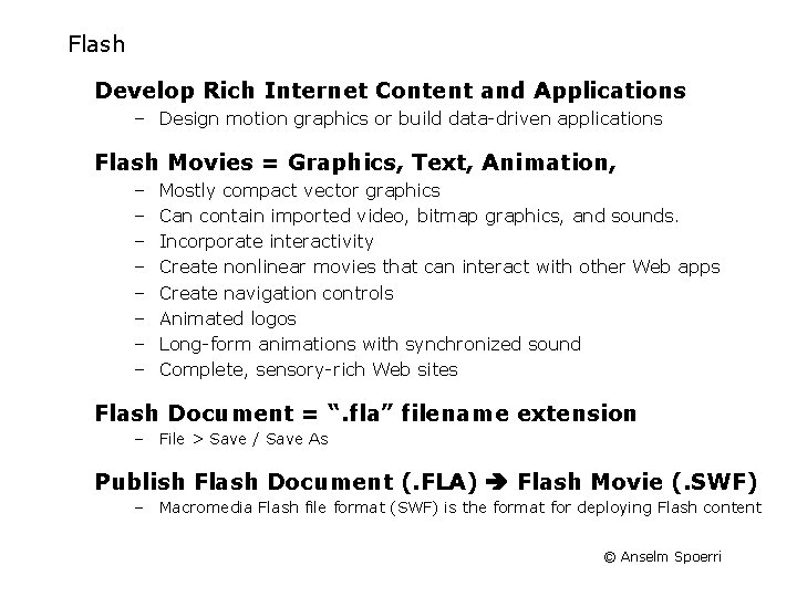 Flash Develop Rich Internet Content and Applications – Design motion graphics or build data-driven