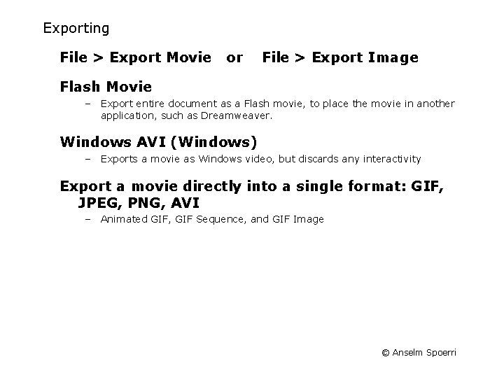 Exporting File > Export Movie or File > Export Image Flash Movie – Export
