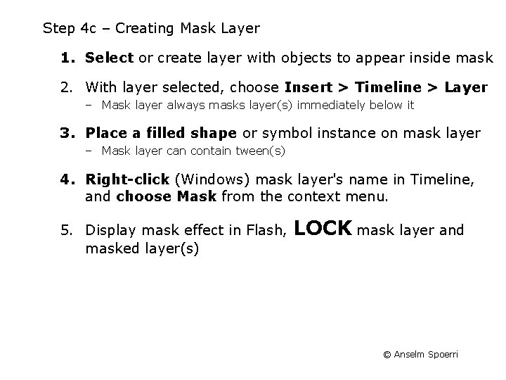Step 4 c – Creating Mask Layer 1. Select or create layer with objects