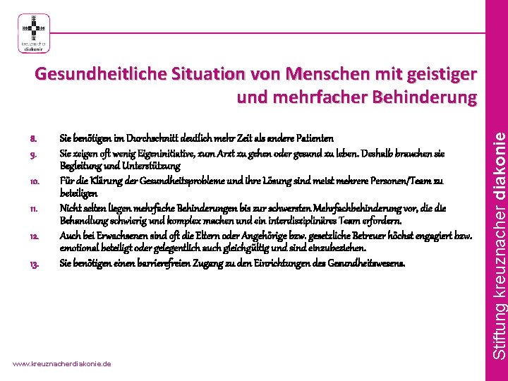 8. 9. 10. 11. 12. 13. Sie benötigen im Durchschnitt deutlich mehr Zeit als