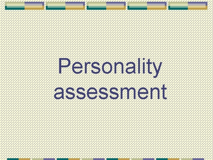 Personality assessment 