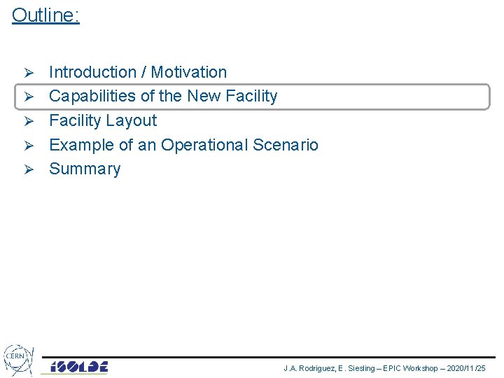 Outline: Ø Ø Ø Introduction / Motivation Capabilities of the New Facility Layout Example