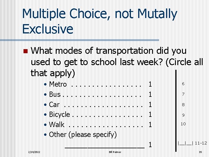 Multiple Choice, not Mutally Exclusive n What modes of transportation did you used to