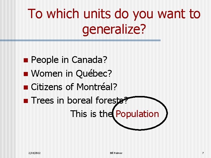 To which units do you want to generalize? People in Canada? n Women in