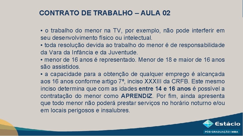 CONTRATO DE TRABALHO – AULA 02 • o trabalho do menor na TV, por