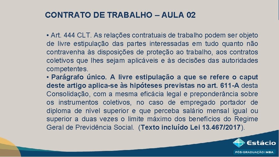 CONTRATO DE TRABALHO – AULA 02 • Art. 444 CLT. As relações contratuais de