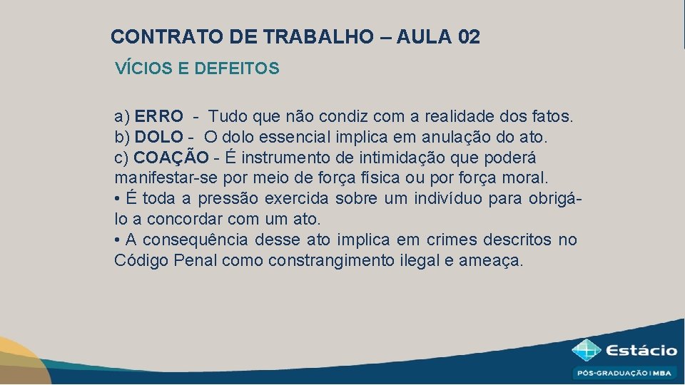 CONTRATO DE TRABALHO – AULA 02 VÍCIOS E DEFEITOS a) ERRO - Tudo que