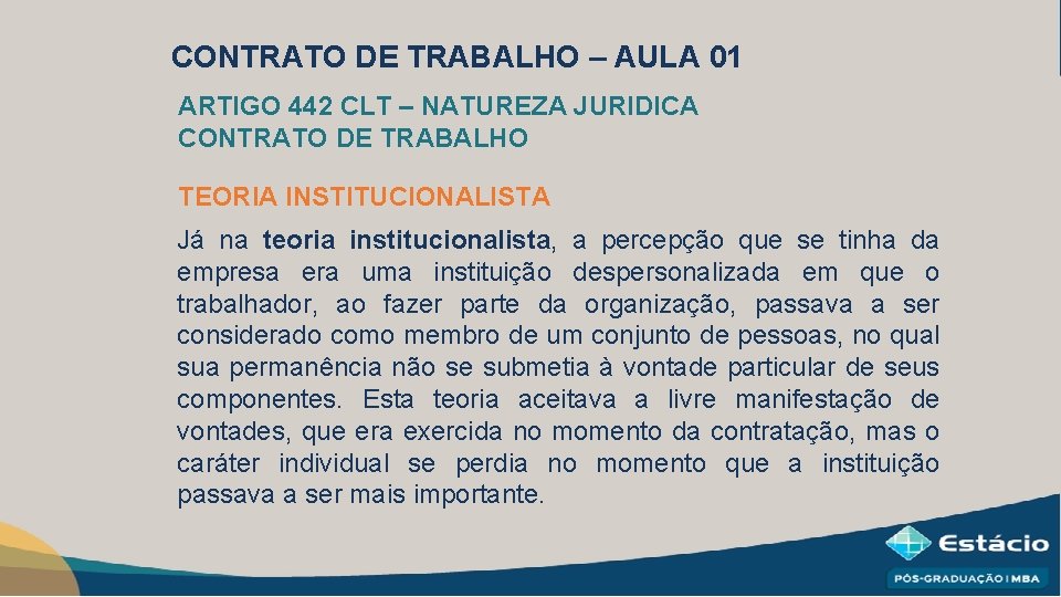 CONTRATO DE TRABALHO – AULA 01 ARTIGO 442 CLT – NATUREZA JURIDICA CONTRATO DE