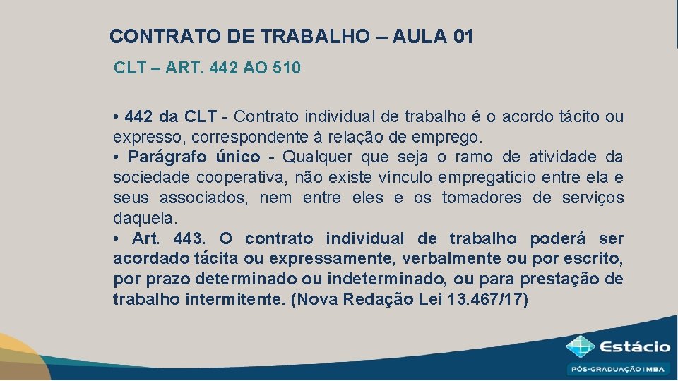 CONTRATO DE TRABALHO – AULA 01 CLT – ART. 442 AO 510 • 442