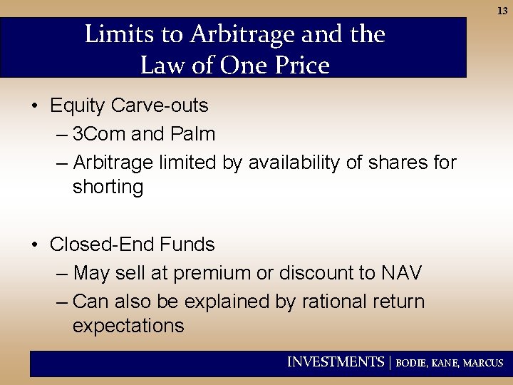 13 Limits to Arbitrage and the Law of One Price • Equity Carve-outs –