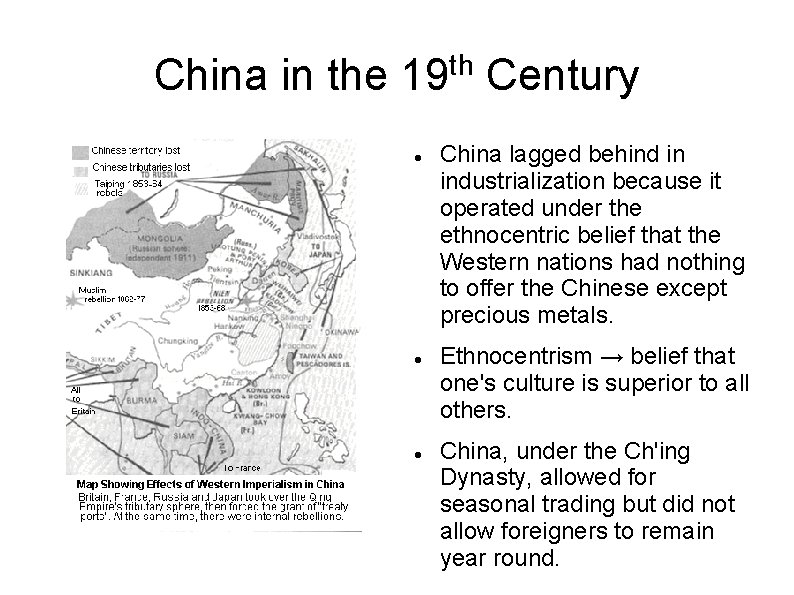 China in the th 19 Century China lagged behind in industrialization because it operated