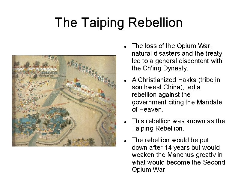 The Taiping Rebellion The loss of the Opium War, natural disasters and the treaty